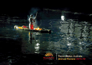 Cover of Reconciliation Australia Annual Review 2011-2012. Image shows an Indigenous man in traditional dress on a boat in the middle of a body of water.