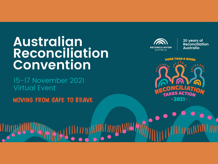 Australian Reconciliation Convention 2021 banner - moving from safe to brave.