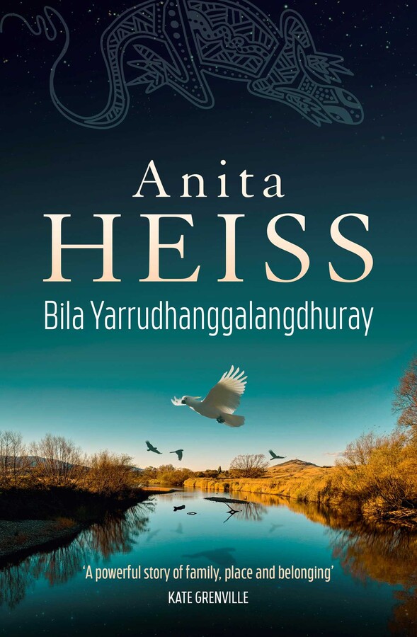 Cover of 'Bila Yarrudhanggalangdhuray' by Dr, Anita Heiss.