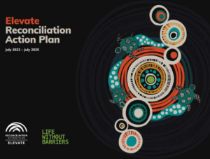 Image of the cover of Life Without Barriers' Elevate Reconciliation Action Plan.