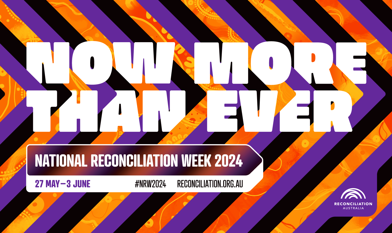 National Reconciliation Week 2024 artwork with theme Now More Than Ever