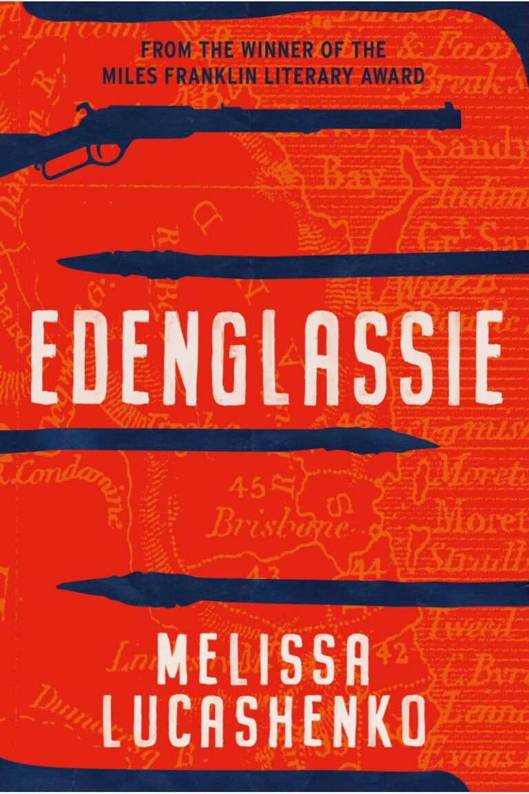The cover of Edenglassie by Melissa Lucashenko. The cover is a red, with a map of colonial Queensland superimposed over the top. On top of that, spears move left and right from the edges of the book. The vertical sequence of spears is interrupted by a musket or blunderbuss-style rifle.