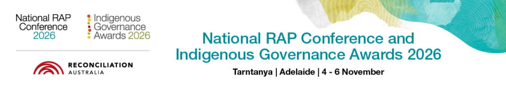 A graphic advertising the National RAP Conference and Indigenous Governance Awards 2026 -those words, with the Reconciliation Australia curved sun-like logo, and green and teal splashes and highlights.